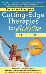 Title: Cutting-Edge Therapies for Autism 2010-2011, Author: Ken Siri