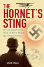 The Hornet's Sting: The Amazing Untold Story of World War II Spy Thomas Sneum