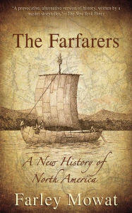 Title: The Farfarers: A New History of North America, Author: Farley Mowat