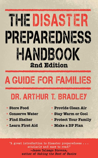 The Disaster Preparedness Handbook: A Guide for Families by Arthur T ...