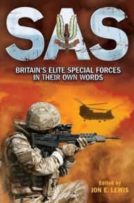 Title: SAS: The Elite Special Forces in their Own Words, Author: Jon E. Lewis