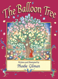 Title: The Balloon Tree, Author: Phoebe Gilman