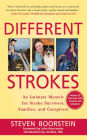 Different Strokes: An Intimate Memoir for Stroke Survivors, Families, and Care Givers