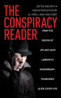 Conspiracy Reader: From the Deaths of JFK and John Lennon to Government-Sponsored Alien Cover-Ups