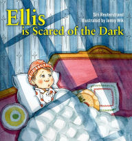 Title: Ellis is Scared of the Dark, Author: Siri Reuterstrand