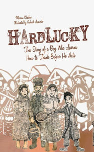 Title: Hardlucky: The Story of a Boy Who Learns How to Think Before He Acts, Author: Miriam Chaikin