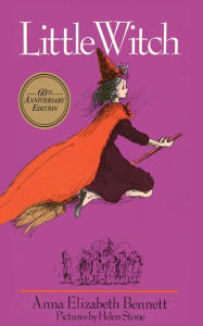 Title: Little Witch: 60th Anniversay Edition, Author: Anna Elizabeth Bennett