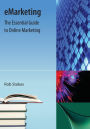 eMarketing: The Essential Guide to Online Marketing