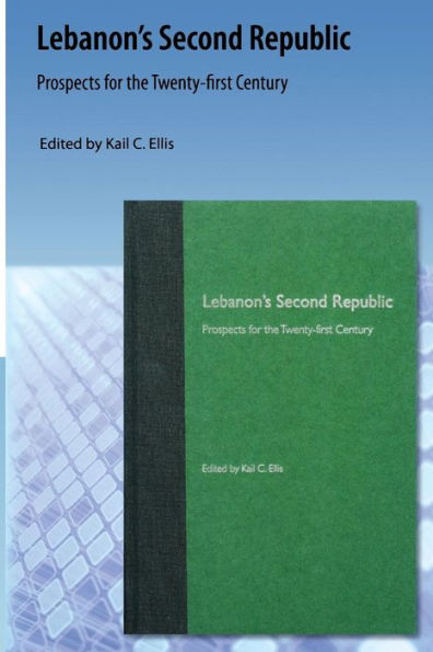 Lebanon's Second Republic: Prospects for the Twenty-first Century