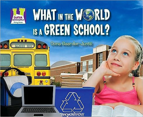 What in the World Is a Green School?