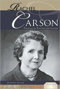 Title: Rachel Carson: Pioneer of Environmentalism, Author: Scott Gillam