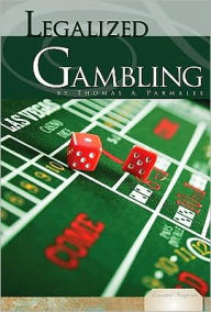 Title: Legalized Gambling, Author: Thomas A. Parmalee