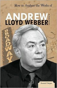 Title: How to Analyze the Works of Andrew Lloyd Webber, Author: Katie Marsico