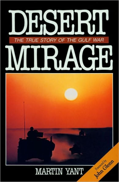 Desert Mirage: The True Story of the Gulf War