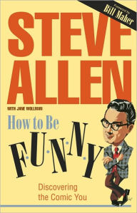 Title: How to Be Funny, Author: Steve Allen