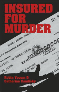 Title: Insured for Murder, Author: Robin Yocum