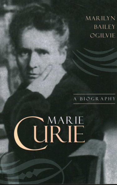 Marie Curie: A Biography