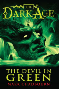 Title: The Devil in Green (Dark Age Series #1), Author: Mark Chadbourn