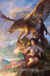 Title: Sword of Fire and Sea, Author: Erin Hoffman