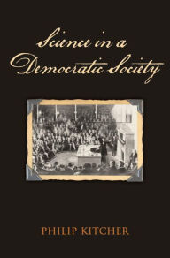 Title: Science in a Democratic Society, Author: Philip Kitcher
