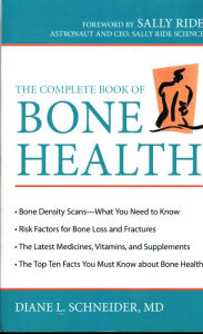 Title: The Complete Book of Bone Health, Author: Diane L. Schneider M.D.