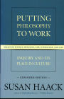 Putting Philosophy to Work: Inquiry and Its Place in Culture -- Essays on Science, Religion, Law, Literature, and Life