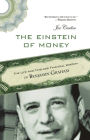 The Einstein of Money: The Life and Timeless Financial Wisdom of Benjamin Graham