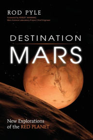 Title: Destination Mars: New Explorations of the Red Planet, Author: Rod Pyle