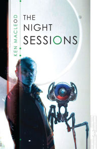 Title: The Night Sessions, Author: Ken MacLeod
