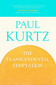 Title: The Transcendental Temptation: A Critique of Religion and the Paranormal, Author: Paul Kurtz