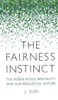 Fairness Instinct: The Robin Hood Mentality and Our Biological Nature