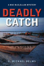 Deadly Catch: A Mac McClellan Mystery