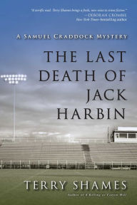 Title: The Last Death of Jack Harbin (Samuel Craddock Series #2), Author: Terry Shames