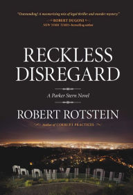 Title: Reckless Disregard: A Parker Stern Novel, Author: Robert Rotstein