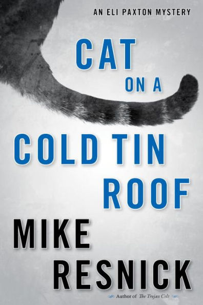 Cat on a Cold Tin Roof (Eli Paxton Series #3)