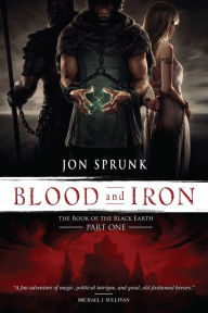 Title: Blood and Iron, Author: Jon Sprunk