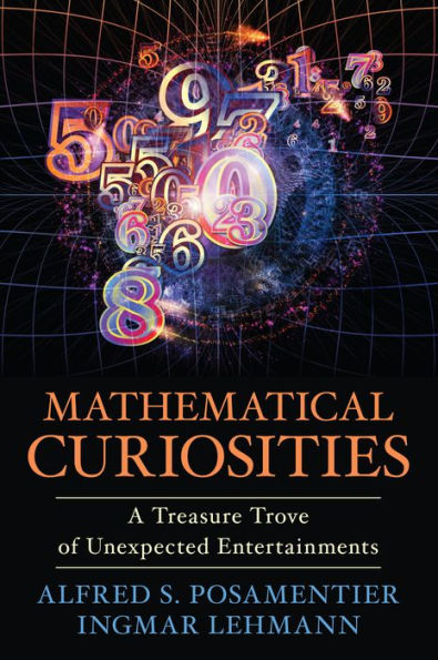 Mathematical Curiosities: A Treasure Trove of Unexpected Entertainments