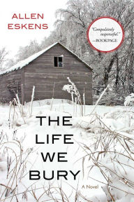 Title: The Life We Bury, Author: Allen Eskens