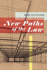 Title: New Paths of the Law, Author: Roscoe Pound