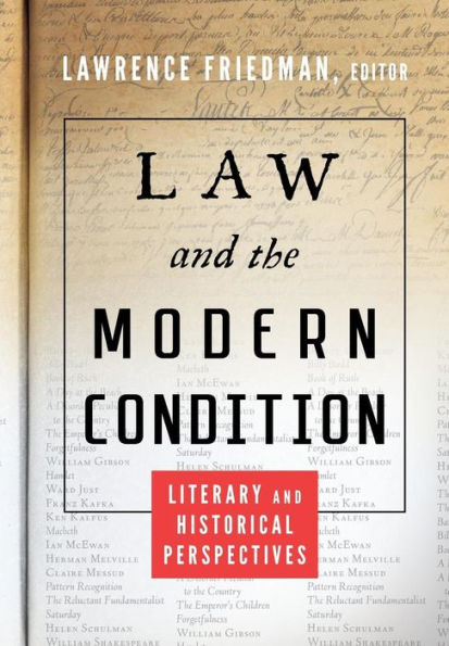 Law and the Modern Condition: Literary and Historical Perspectives