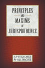 Principles and Maxims of Jurisprudence