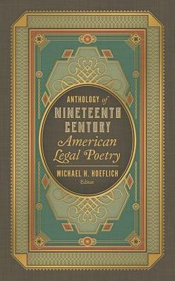 Anthology of Nineteenth Century American Legal Poetry