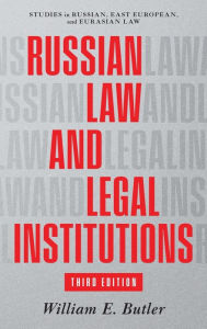 Title: Russian Law and Legal Institutions: Third Edition, Author: William E. Butler