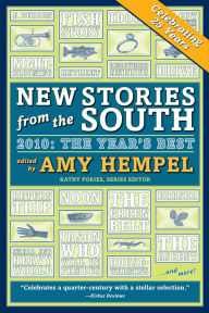 Title: New Stories from the South 2010: The Year's Best, Author: Amy Hempel