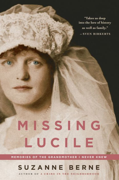 Missing Lucile: Memories of the Grandmother I Never Knew by Suzanne ...