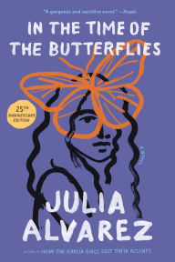 Title: In the Time of the Butterflies, Author: Julia Alvarez