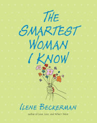 Title: The Smartest Woman I Know, Author: Ilene Beckerman