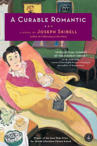 Title: A Curable Romantic, Author: Joseph Skibell