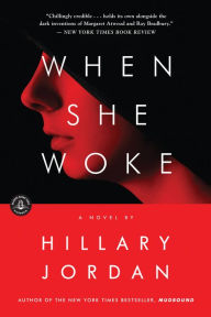 Title: When She Woke, Author: Hillary Jordan
