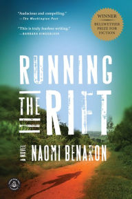 Title: Running the Rift: A Novel, Author: Naomi Benaron